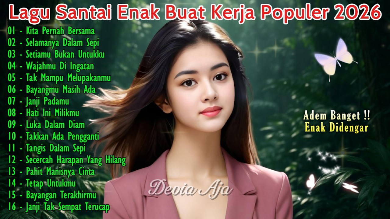 🎶 LAGU ADEM TERBAIK SEPANJANG MASA | LAGU TENANG TERPOPULER UNTUK KERJA PAGI HARI SIAP TEMANI HARIMU