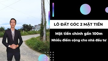 Lô đất góc 2 mặt tiền đường to, mặt tiền chính gần 100m nhiều điểm cộng cho NĐT | Nhà Đất Phan Thiết