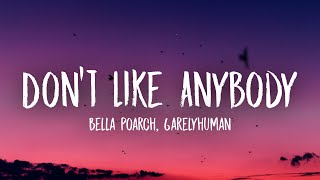 Bella Poarch, 6arelyhuman - Don’t Like Anybody (Lyrics) Resimi