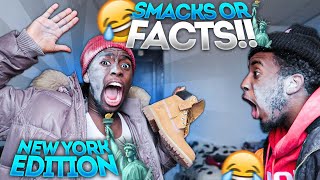 EXTREME SMACKS OR FACTS!!! *NYC EDITION*