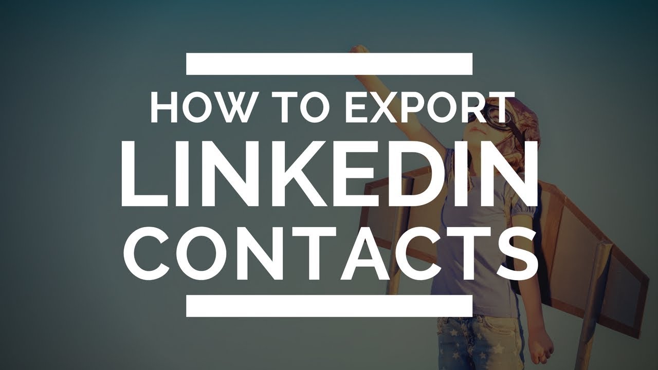 How to Export Linkedin Contacts - YouTube
