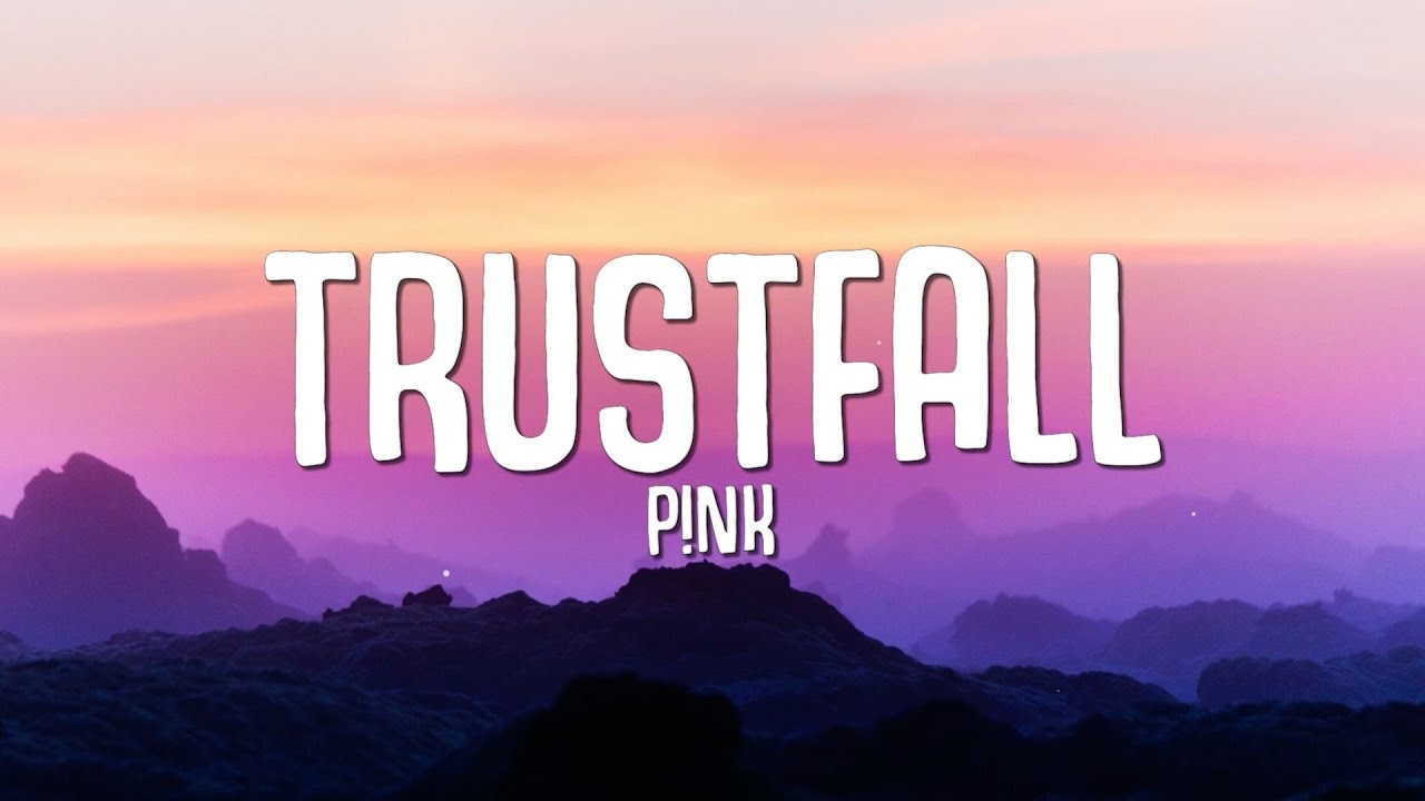 P!NK - TRUSTFALL (Lyrics)