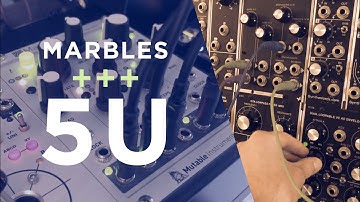 Mutable Instruments Marbles + 5U Modular Synth (Moog Format)
