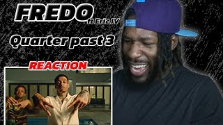 Fredo - Quarter Past 3 ft Eric IV [Music Video Reaction!!]