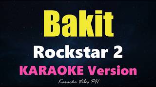 BAKIT - Rockstar 2 (Karaoke Version)