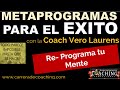 Metaprograma para el Éxito con la coach Vero Laurens - Escuela Internacional de Coaching Profesional