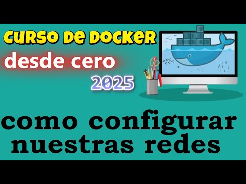 CURSO DE DOCKER DESDE CERO | REDES - COMO CONFIGURAR NUESTRAS REDES  (video 32)