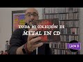 Toda mi coleccin de discos de metal en cd