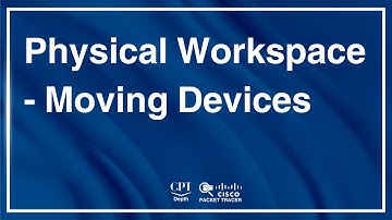 Packet Tracer: Physical Workspace - Moving Devices
