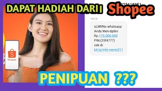 DAPAT HADIAH DARI SHOPEE 175 JUTA, PENIPUAN ???