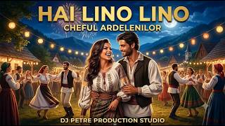 🔥 HAI LINO LINO 🔥 | CHEFUL ARDELENILOR 🐑 | DJ PETRE PRODUCTION | Balkan Ethno Festival House 2026