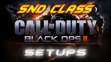 Black Ops 2 Snd Class Setups For Newcomers (Competitive Classes)