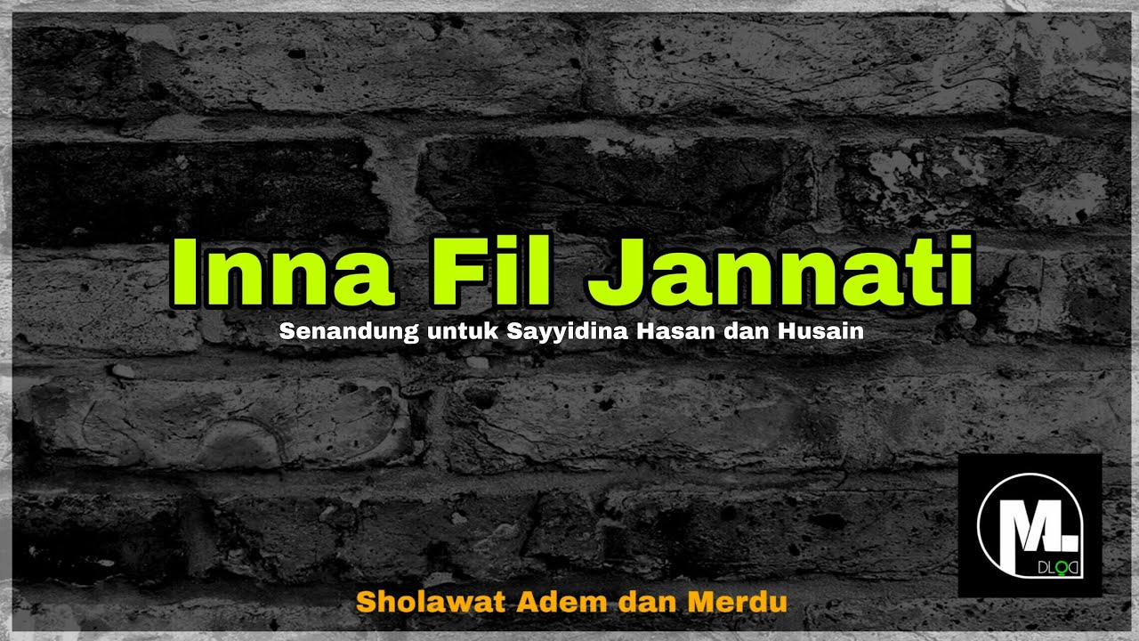 Inna Fil Jannati   Senandung untuk Sayyidina Husain dan Hasan   Sholawat Adem