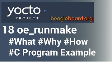 Yocto Tutorial - 18 Comprehensive Guide to use oe_runmake | Building with Makefile