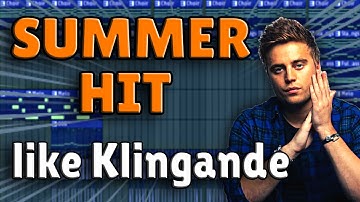 How To Make A Summer Hit Like Klingande | FL Studio Tutorial