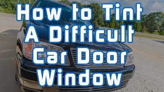 How to Tint a Difficult Car Door Window (2000 Lexus LS400) Lexus Door Panel Removal For Window Tint