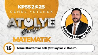 15 - Temel Kavramlar Tek Çift Sayılar 2. Bölüm - Mehmet Bilge YILDIZ