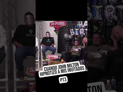 JOHN MILTON HIPNOTIZO A MIS INVITADOS Pt3