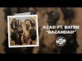 Azad Ft Baten Bazandah Talfiq EP A R T