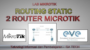 Lab Microtik - Config Routing Static 2 Router microtik client windows dan linux || Eve-Ng