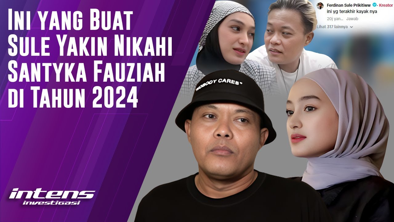 Sule Yakin Nikahi Santyka Fauziah di Tahun 2024 Karena Ini | Intens Investigasi | Eps 3085