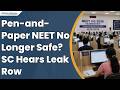 Petition in Supreme Court Challenges Pen-and-Paper NEET Format, Demands CBT Re-Exam