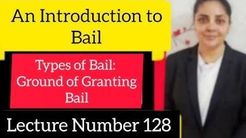 Introduction to Bail |  Types of Bail  #crpc  #crpc1973    #lawlecture  #archnasukhija #bail