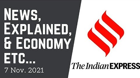 7th November 2021 | Gargi Classes News & Explained Analysis