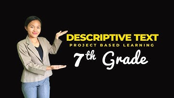 Descriptive Text for 7th Grade | Project Based Learning | Writing Skills