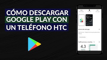 Descargar e Instalar Play Store en HTC