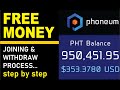 Free Money Phoneum. Joining & Withdraw Process..Step by Step.