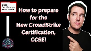 New CrowdStrike Certification - Here's what you need to know and get ready to take on CCSE