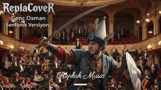 Replak Music - Genç Osman Senfonik 2026 Alper Kuşreplacover Symphonic Folk Songs