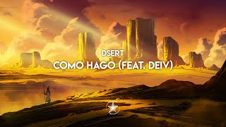 Dsert - Como Hago (Feat. Deiv) | Stardust Release💫