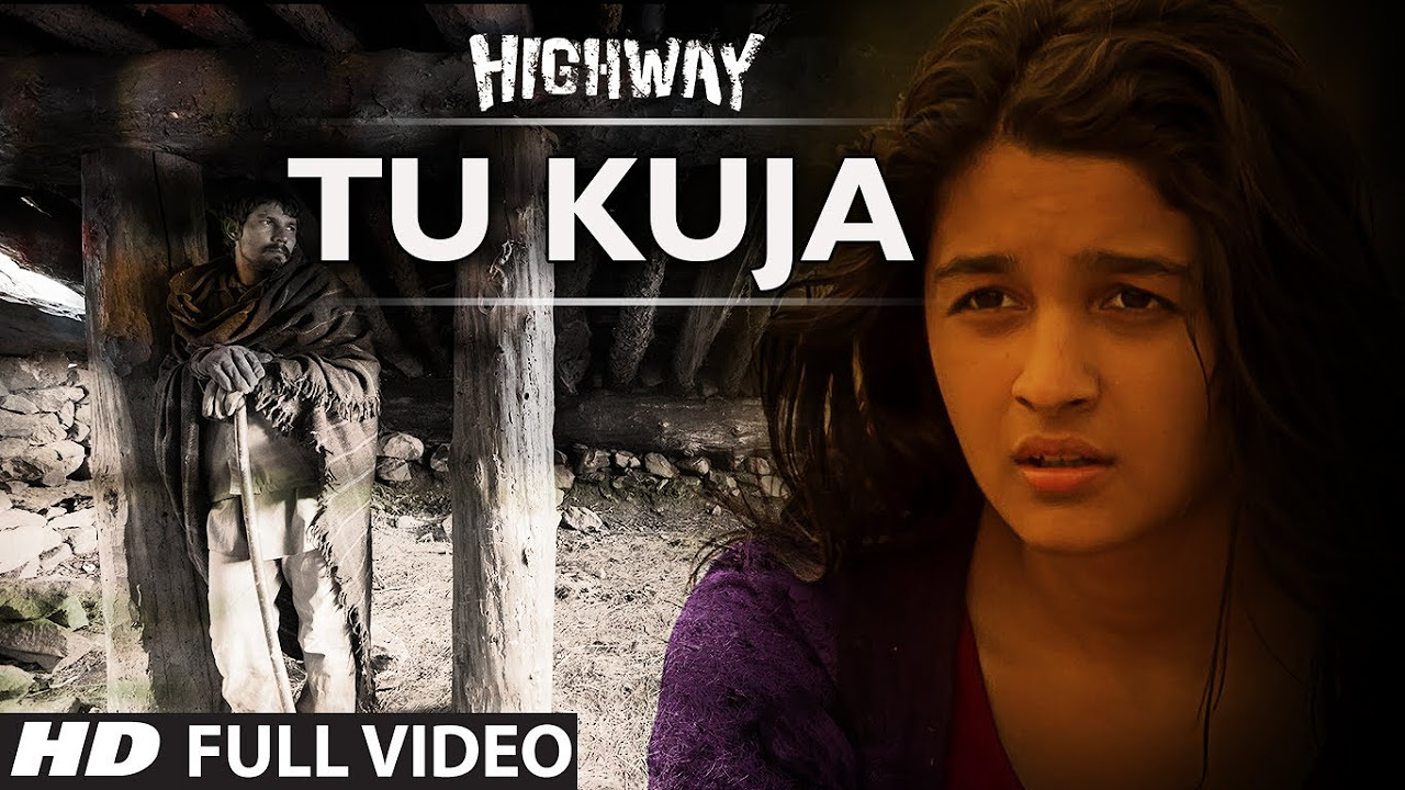 Tu Kuja  Highway  Video Song  AR Rahman  Alia Bhatt Randeep Hooda