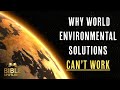 Facing the Tsunami #3: "Why world Environmental Solutions can't work"