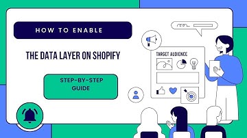 How to Enable the Data Layer on Shopify Step-by-Step Guide