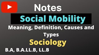 Notes - Social Mobility L Meaning, Definition, Causes And Types Of Social Mobility L Ugc Net, Upsc