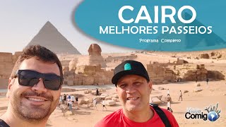 CAIRO - Os Melhores Passeios | EGITO  | Programa Viaje Comigo