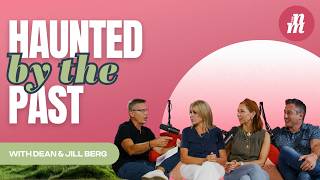 When Your Past Shows Up In Your Marriage with Dean & Jill Berg  | Dave & Ashley Willis
