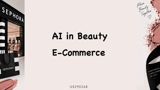 AI in Beauty E-Commerce: A Case Study of Sephora