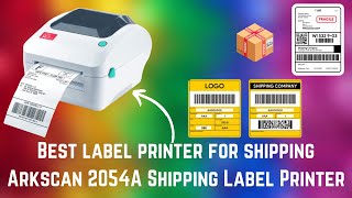 Arkscan 2054A Shipping Label Printer | 2023 Review