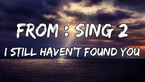 Scarlett Johansson - I Still Haven’t Found What I’m Looking for (Sing 2 Lyrics)