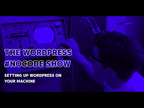 How to #nocode on Wordpress -  local dev environment