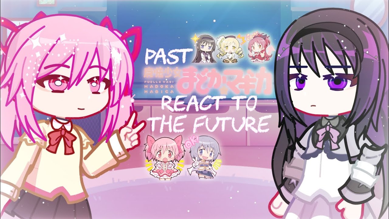 past PUELLA MAGI MADOKA MAGICA react to the FUTURE! ☆ pmmm