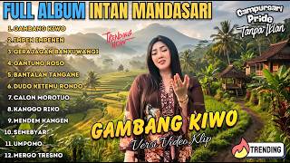 FULL ALBUM INTAN MANDASARI – CAMPURSARI BANYUWANGI I GAMBANG KIWO - CALON MOROTUO