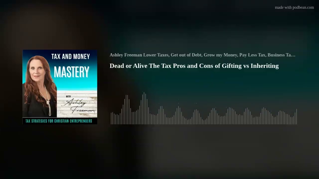 Dead or Alive The Tax Pros and Cons of Gifting vs Inheriting