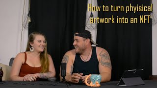 How to make physical artwork into an NFT for dummies