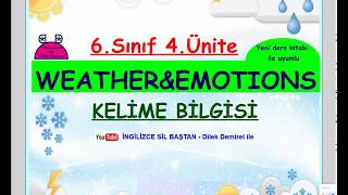 İngilizce 6. Sınıf 4. Ünite Weather And Emotions Kelime Bilgisi Yeni Meb Kitabı Uyumlu