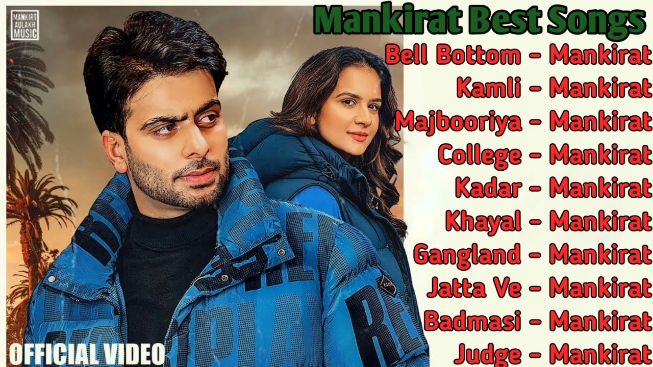 Mankirt Aulakh All Songs 2022 Mankirt Aulakh Jukebox Mankirt Aulakh Non Stop Hits Top Punjabi Mp3